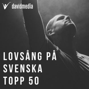 Lovsång på svenska Topp 50