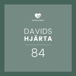 - Davids Hjärta 84